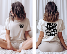 Load image into Gallery viewer, Pray More Worry Less Graphic Tee