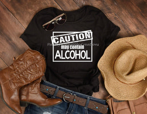 Caution May Contain Alcohol Adult Screen Print Shirt