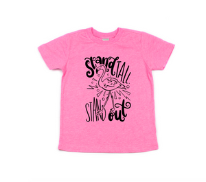 Stand Tall Stand Out Toddler/Youth Screen Print Shirt